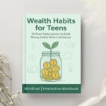 Wealth Habits For Teens Workbook